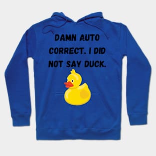 I did not say duck. Hoodie